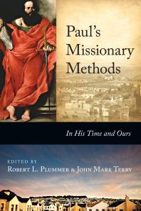 Paul's Missionary Methods : In His Time and Ours