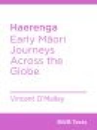 Haerenga : Early Maori Journeys Across the Globe