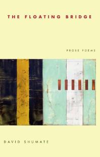 The Floating Bridge : Prose Poems