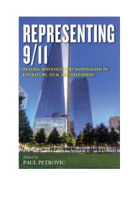 Representing 9/11 : Trauma, Ideology, and Nationalism in Literature, Film, and Television