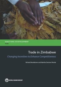 Trade in Zimbabwe: Changing Incentives to Enhance Competitiveness