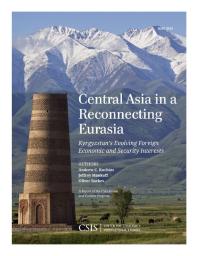 Central Asia in a Reconnecting Eurasia : Kyrgyzstan's Evolving Foreign Economic and Security Interests