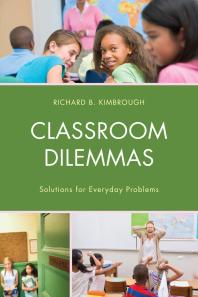 Classroom Dilemmas : Solutions for Everyday Problems