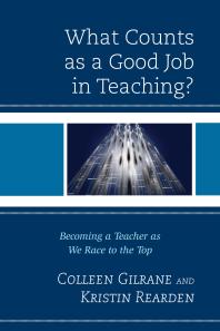 What Counts as a Good Job in Teaching? : Becoming a Teacher as We Race to the Top