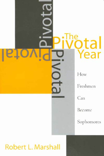 The Pivotal Year: How Freshmen Can Become Sophomores