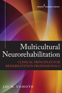 Multicultural Neurorehabilitation : Clinical Principles for Rehabilitation Professionals