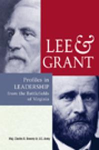 Lee & Grant : Profiles in Leadership from the Battlefields of Virginia