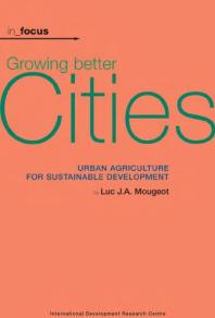 Growing Better Cities : Urban Agriculture for Sustainable Development