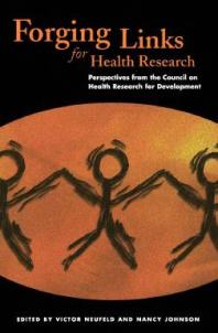 Forging Links for Health Research : Perspectives from the Council on Health Research for Development