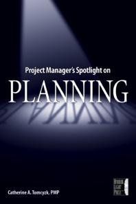 Project Manager's Spotlight on Planning