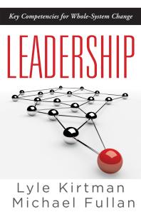 Leadership : Key Competencies for Whole-System Change