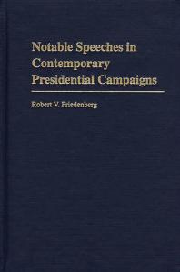 Notable Speeches in Contemporary Presidential Campaigns