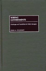 Wiring Governments : Challenges and Possibilities for Public Managers