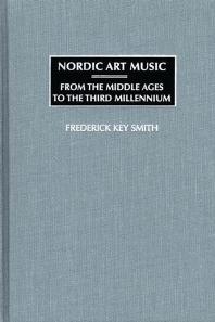 Nordic Art Music : From the Middle Ages to the Third Millennium