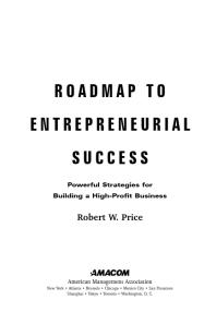 Roadmap to Entrepreneurial Success : Powerful Strategies for Building a High-Profit Business