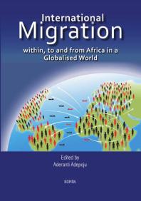 International Migration Within, to and from Africa in a Globalised World