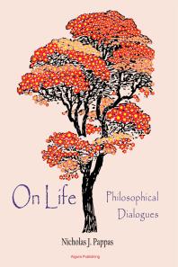 On Life : Philosophical Dialogues