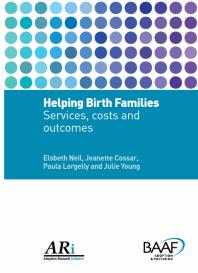 Helping Birth Families : Services, Costs and Outcomes