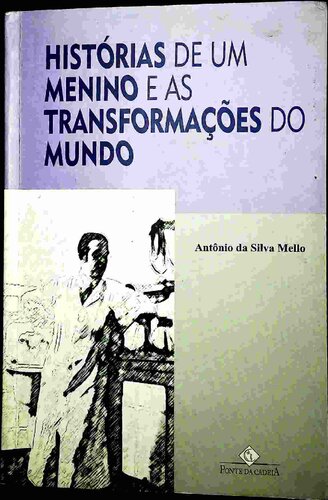 Histórias de um menino e as transformações do mundo: