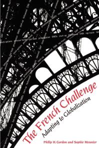 The French Challenge : Adapting to Globalization