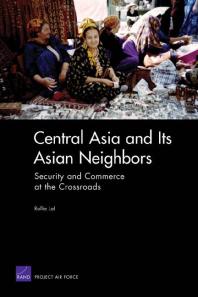 Central Asia and Its Asian Neighbors : Security and Commerce at the Crossroads