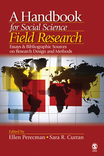 A Handbook for Social Science Field Research: Essays & Bibliographic Sources on Research Design and Methods