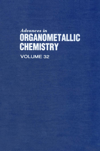 Advances in Organometallic Chemistry, Vol. 32