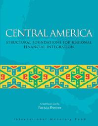 Central America : Structural foundations for regional financial Integration