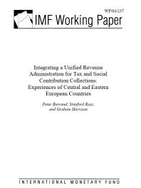 Integrating a Unified Revenue Administration for Tax and Social Contribution Collections : Experiences of Central and Eastern European Countries