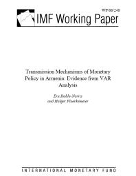 Transmission Mechanisms of Monetary Policy in Armenia : Evidence from VAR Analysis