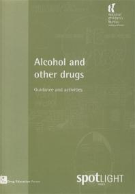 Alcohol and Other Drugs : Guidance and Activities