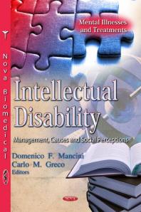 Intellectual Disability: Management, Causes and Social Perceptions : Management, Causes and Social Perceptions