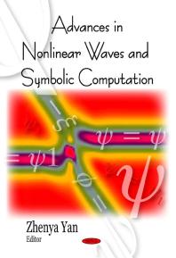 Advances in Nonlinear Waves and Symbolic Computation