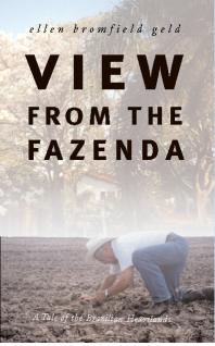 View from the Fazenda : A Tale of the Brazilian Heartlands