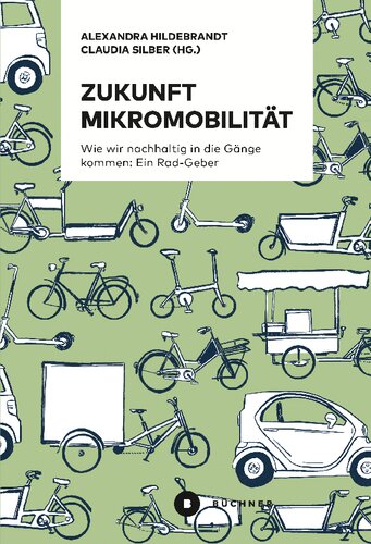 Zukunft Mikromobilität: Wie wir nachhaltig in die Gänge kommen: Ein Rad-Geber