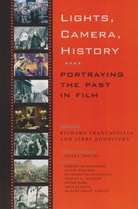 Lights, Camera, History : Portraying the Past in Film