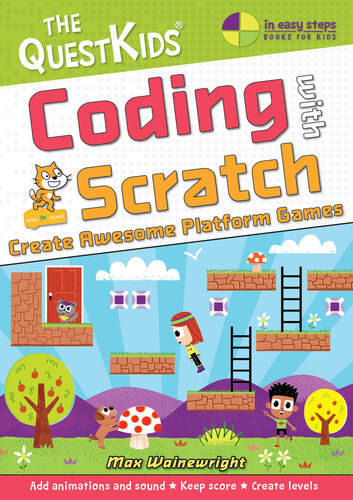 Coding with Scratch - Create Awesome Platform Games: A new title in The QuestKids children's series