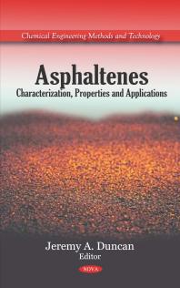 Asphaltenes: Characterization, Properties and Applications : Characterization, Properties and Applications