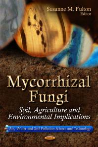 Mycorrhizal Fungi: Soil, Agriculture and Environmental Implications : Soil, Agriculture and Environmental Implications