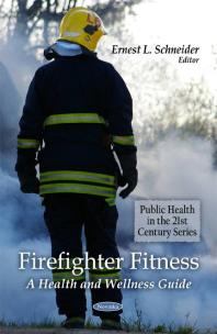 Firefighter Fitness : A Health and Wellness Guide