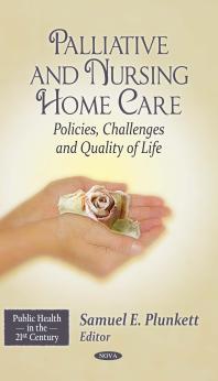 Palliative and Nursing Home Care : Policies, Challenges and Quality of Life