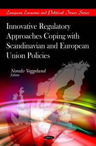 Innovative Regulatory Approaches Coping with Scandinavian and European Union Policies