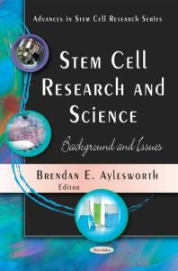 Stem Cell Research and Science : Background and Issues