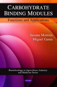 Carbohydrate Binding Modules: Functions and Applications : Functions and Applications