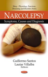 Narcolepsy: Symptoms, Causes and Diagnosis : Symptoms, Causes and Diagnosis