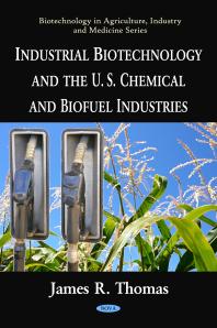 Industrial Biotechnology and the U.S. Chemical and Biofuel Industries