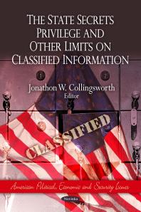 The State Secrets Privilege and Other Limits on Classified Information