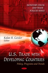 U.S. Trade with Developing Countries: Policy, Programs and Trends : Policy, Programs and Trends