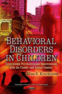 Behavioral disorders in children: Ecosystemic psychodynamic interventions within the family and school context : Ecosystemic Psychodynamic Interventions within the Family and School Context