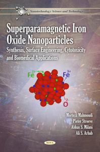 Superparamagnetic Iron Oxide Nanoparticles: Synthesis, Surface Engineering, Cytotoxicity and Biomedical Applications : Synthesis, Surface Engineering, Cytotoxicity and Biomedical Applications